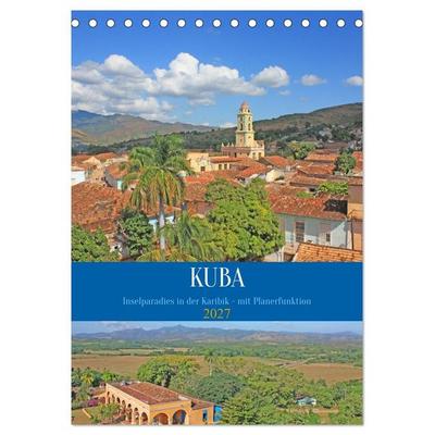 Kuba - Inselparadies in der Karibik (Tischkalender 2027 DIN A5 hoch), CALVENDO Monatskalender