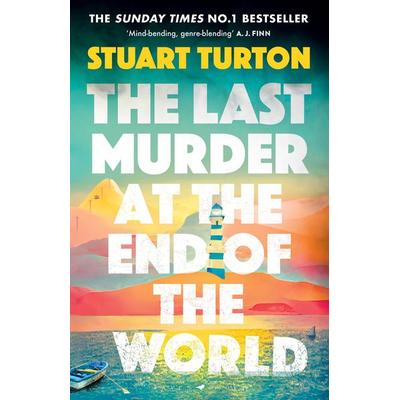 The Last Murder at the End of the World, Taschenbuch von Stuart Turton, Bloomsbury Academic, 978-1-5266-3491-7