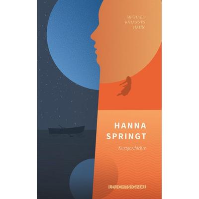 Hanna springt, Taschenbuch von Michael-Johannes Hahn, Tredition, 978-3-347-82950-3