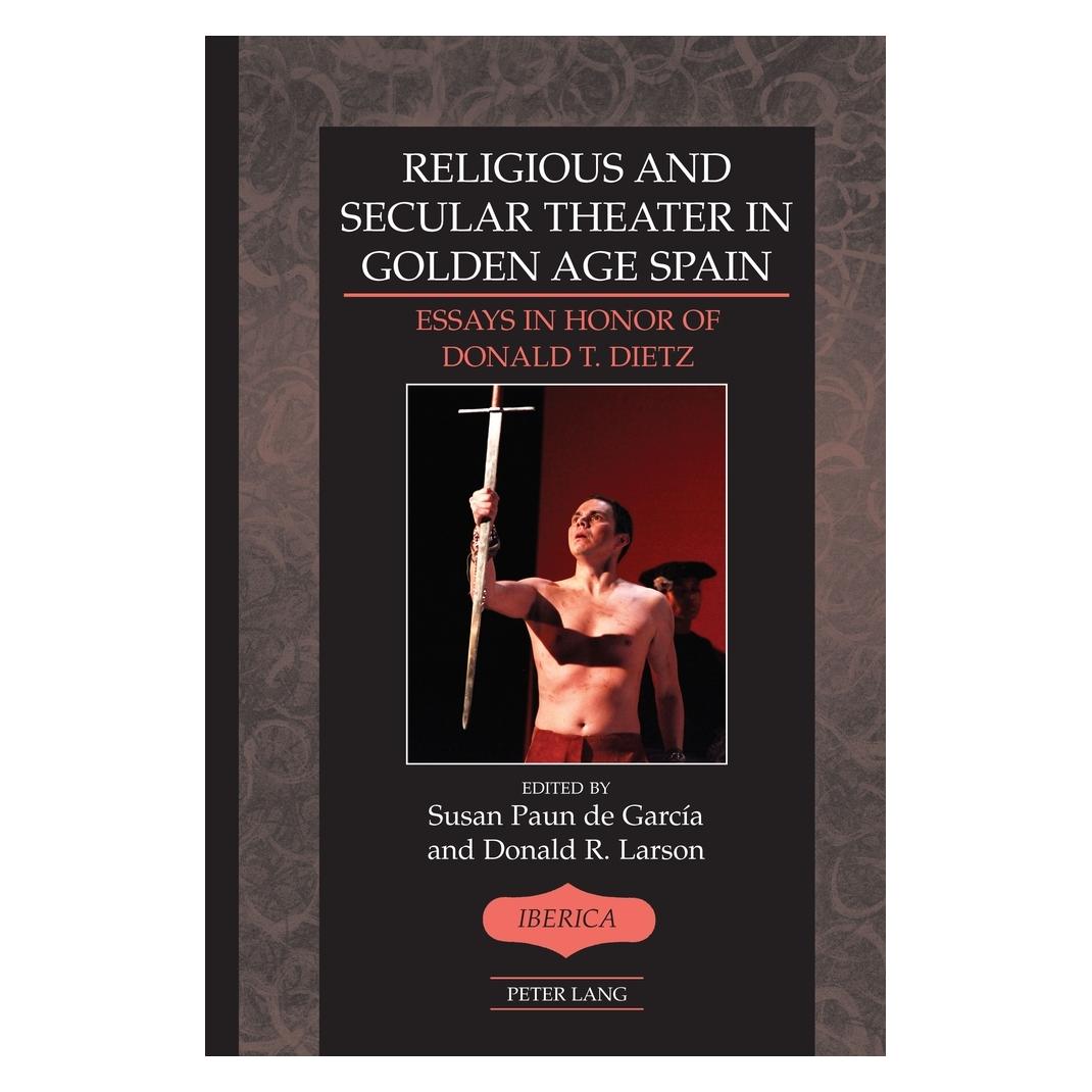 Peter Lang Religious and Secular Theater in Golden (Englisch, Hardcover, Donald R. Larson, Susan Paun de García) (67748537)