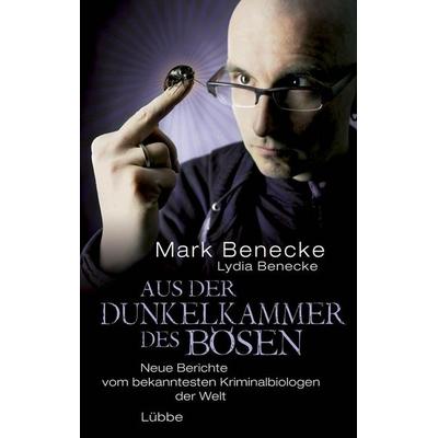 Aus der Dunkelkammer des Bösen, Paperback von Lydia Benecke,Mark Benecke, Bastei Lübbe