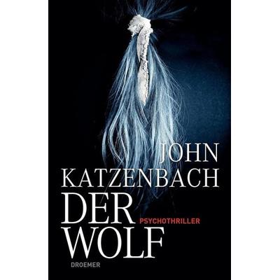 Katzenbach, J: Wolf, Gebundene Ausgabe von John Katzenbach, Droemer Knaur
