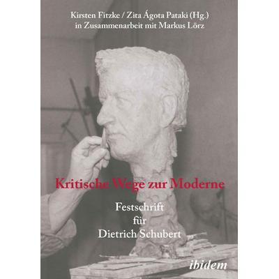 Kritische Wege zur Moderne, Taschenbuch von Zita ╡. Pataki,Kirsten Fitzke, Ibidem, 978-3-89821-672-2
