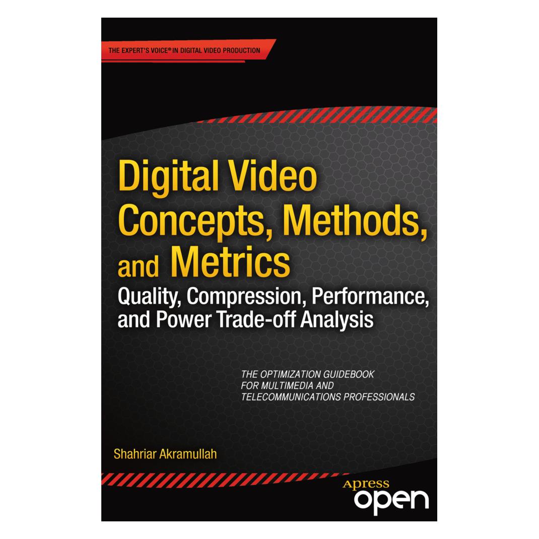 Springer Digital Video Concepts, Methods and Metrics (Englisch, Softcover, Shahriar Akramullah) (55546124)