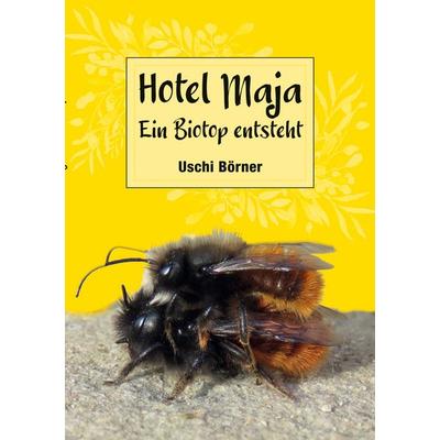 Hotel Maja, Taschenbuch von Uschi Börner, BoD – Books on Demand, 978-3-7557-1126-1