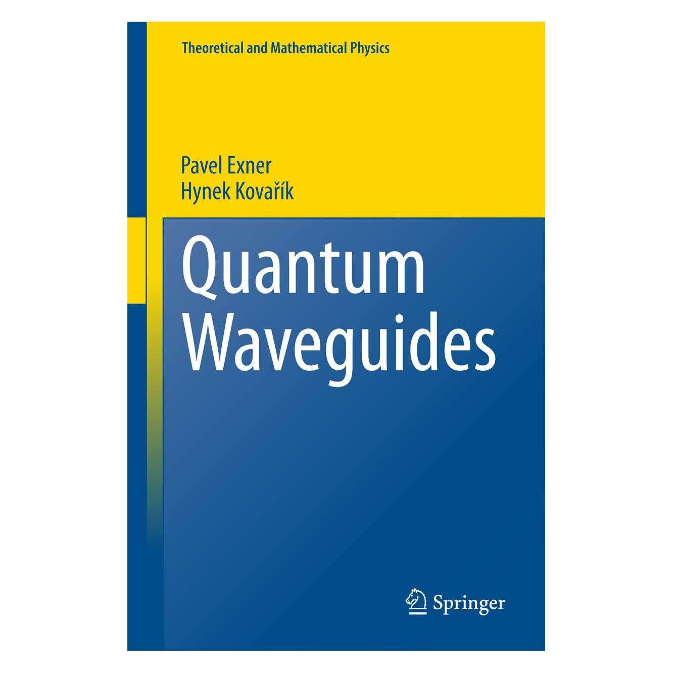 Springer Quantum Waveguides (Englisch, Hardcover, Hynek Kovařík, Pavel Exner) (9783319185750)