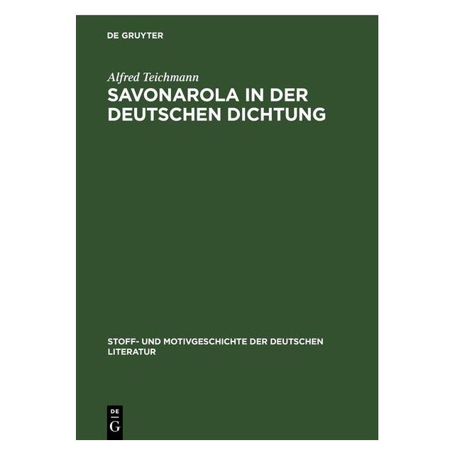 De Gruyter Teichmann:Savonarola in der Deutschen D (Deutsch, Hardcover, Alfred Teichmann) (67781854)