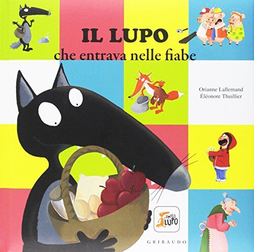 Eléonore Thuillier - Il lupo che entrava nelle fiabe. Amico lupo - Preis vom 17.10.2026 19:25:27 h