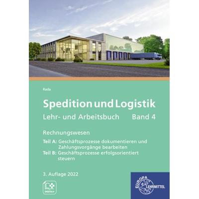 Spedition und Logistik, Lehr- und Arbeitsbuch Band 4, Taschenbuch von Maria Rada, Europa-Lehrmittel, 978-3-8085-2375-9