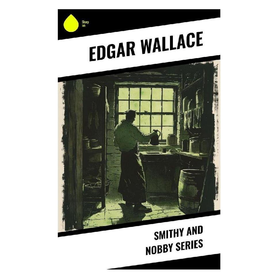 Sharp Ink Smithy and Nobby Series (Softcover, Edgar Wallace) (57017112)