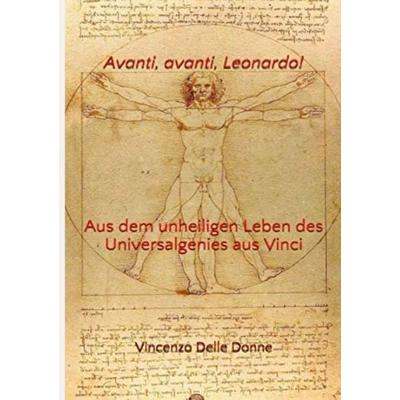 Avanti, avanti, Leonardo!, Taschenbuch von Vincenzo Delle Donne, Epubli, 978-3-7485-1742-9