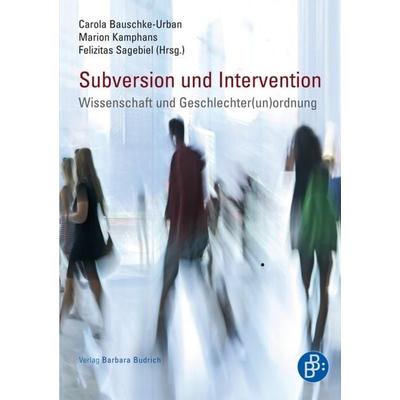 Subversion und Intervention, Taschenbuch von , Verlag Barbara Budrich, 978-3-86649-360-5