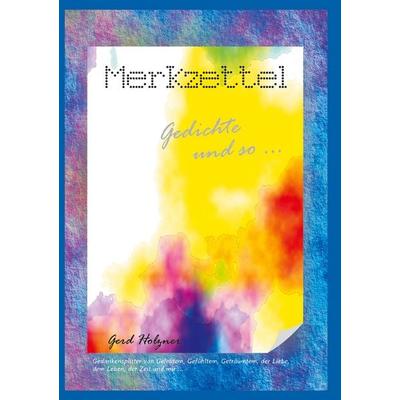 Merkzettel, Gebundene Ausgabe von Gerd Holzner, BoD – Books on Demand, 978-3-7583-1469-8