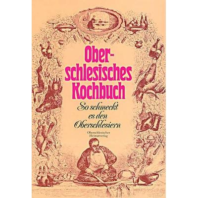 Oberschlesisches Kochbuch, Taschenbuch von Leni Schulz, Laumann Druck und Verlag, 978-3-89960-288-3