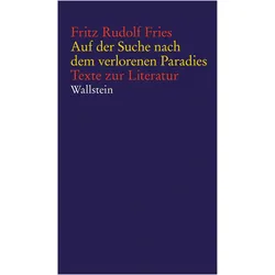 Auf der Suche nach dem verlorenen Paradies, Belletristik von Helmut Böttiger, Fritz Rudolf Fries