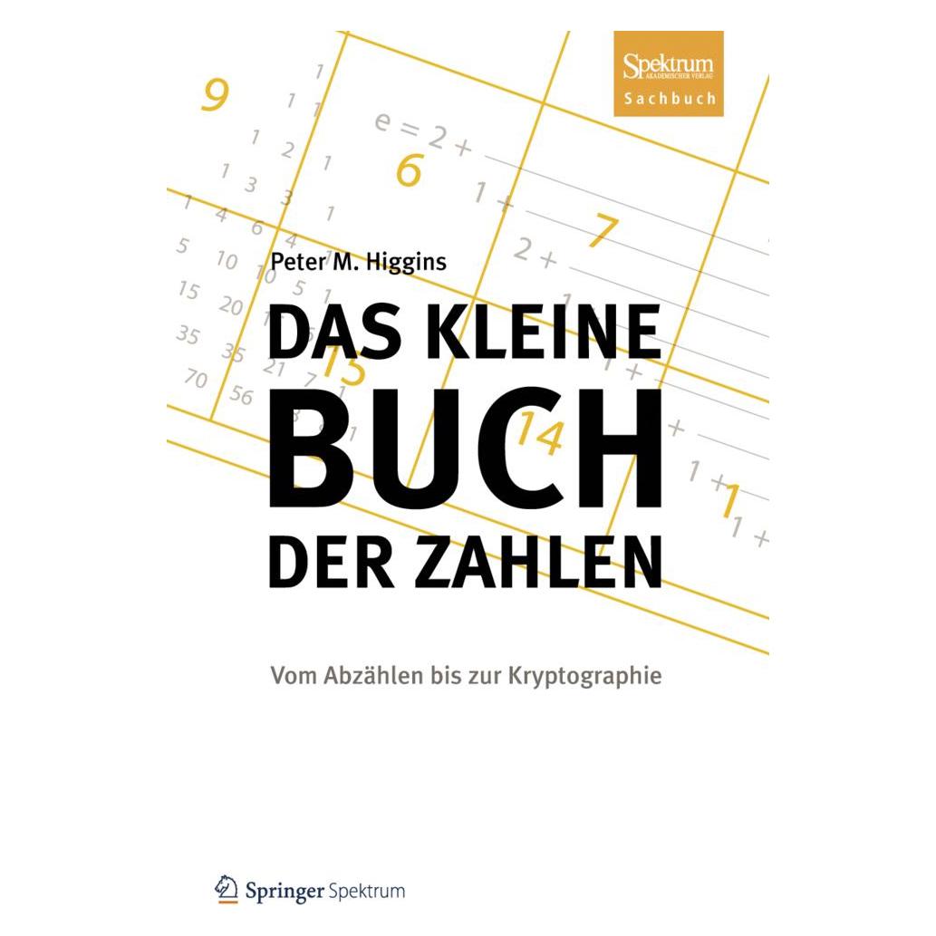 Springer Das kleine Buch der Zahlen (Deutsch, Softcover, Peter M. Higgins) (7423177)