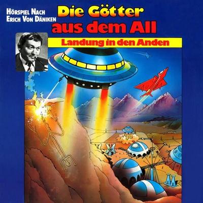 Die Götter aus dem All, Landung in den Anden - Peter Lach,Erich von Däniken, Audio, 4260507152138