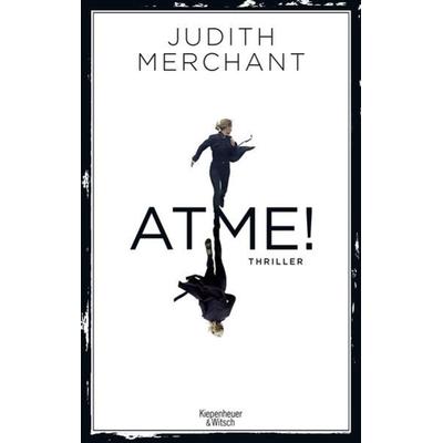 ATME!, Taschenbuch von Judith Merchant, Kiepenheuer & Witsch