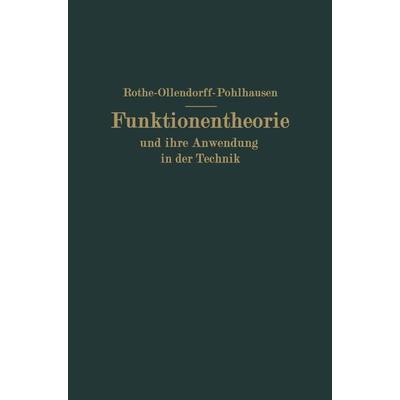 Funktionentheorie und ihre Anwendung in der Technik, Taschenbuch von Rudolf F. Rothe,NA Schottky,P. Pohlhausen,NA Weber,Ollendorff, Springer Berlin,