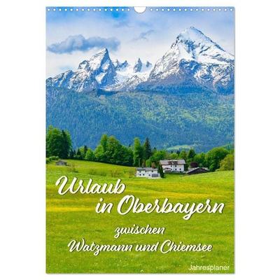 Urlaub in Oberbayern - zwischen Watzmann und Chiemsee (Wandkalender 2027 DIN A3 hoch), CALVENDO Monatskalender
