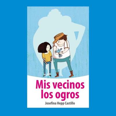 Mis vecinos los ogros - Josefina Hepp, Audio, 9789180129619