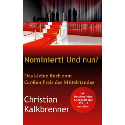 Nominiert! Und nun?, Taschenbuch von Christian Kalkbrenner, BoD – Books on Demand, 978-3-7481-5800-4
