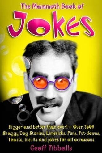Geoff Tibballs - The Mammoth Book of Jokes New edn (Mammoth Books, Band 76) - Preis vom 09.10.2026 07:28:09 h