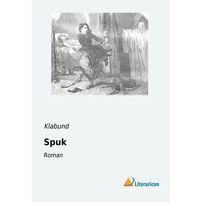 Spuk, Taschenbuch von Klabund, Literaricon, 978-3-95697-410-6