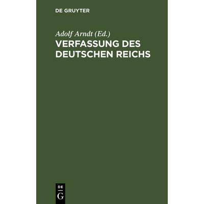 Verfassung des Deutschen Reichs, Gebundene Ausgabe von , De Gruyter, 978-3-11-128882-6
