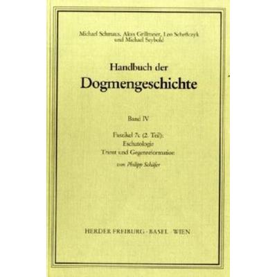Handbuch der Dogmengeschichte / Bd IV: Sakramente-Eschatologie / Eschatologie, Taschenbuch von Philipp Schäfer, Herder, 978-3-451-00743-9