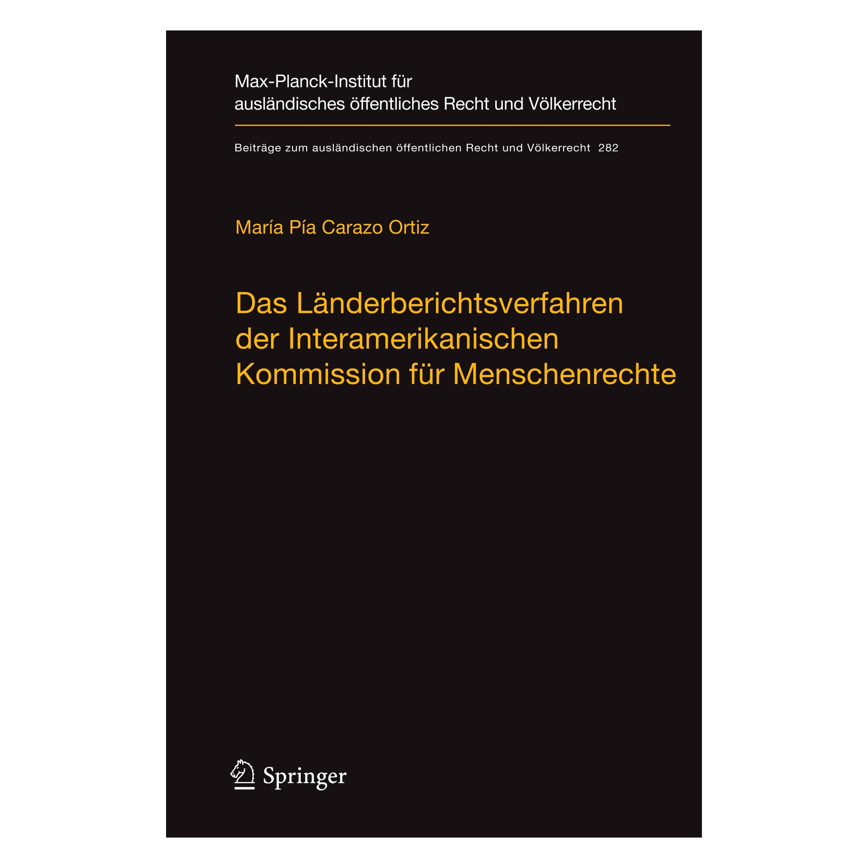 Springer Das Länderberichtsverfahren der Interamerikanischen Kommission für Menschenrechte (Deutsch, Hardcover, María Pía Carazo Ortiz) (9783662587775)