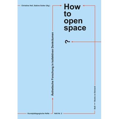 How to open space?, Taschenbuch von , BoD – Books on Demand, 978-3-7504-1175-3