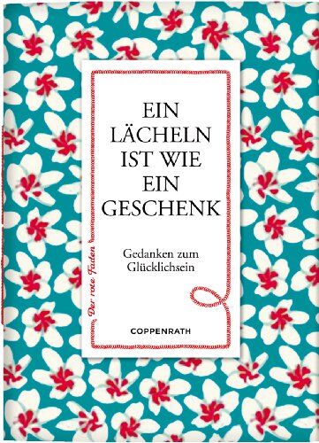 Gerr, Hans E. - Der rote Faden No.55: Ein Lächeln ist wie ein Geschenk: Gedanken zum Glücklichsein (Verkaufseinheit) - Preis vom 11.10.2026 15:43:13 h
