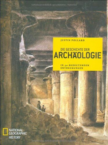 Justin Pollard - Die Geschichte der Archäologie: In 50 bedeutenden Entdeckungen - Preis vom 13.10.2026 19:28:25 h