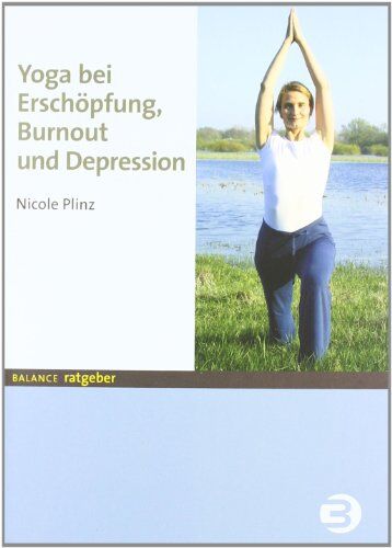 Nicole Plinz - Yoga bei Erschöpfung, Burnout und Depression - Preis vom 09.10.2026 07:28:09 h