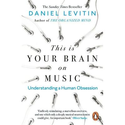 This is Your Brain on Music, Taschenbuch von Daniel Levitin, Penguin Books Ltd, 978-0-241-98735-3