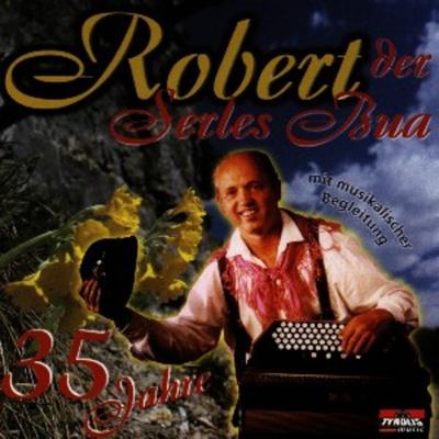 35 Jahre - Robert der Serles Bua, CD