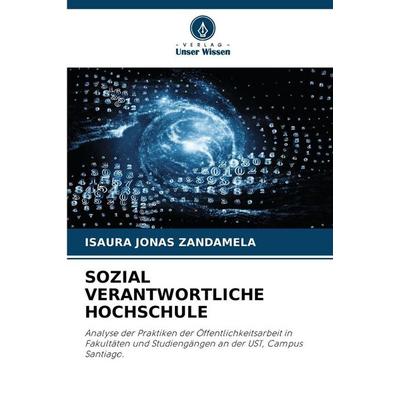 Sozial Verantwortliche Hochschule, Taschenbuch von Isaura Jonas Zandamela, Verlag Unser Wissen, 978-620-9-34090-1