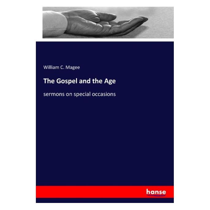 Hansebooks The Gospel and the Age (Englisch, Softcover, William C Magee) (57149555)