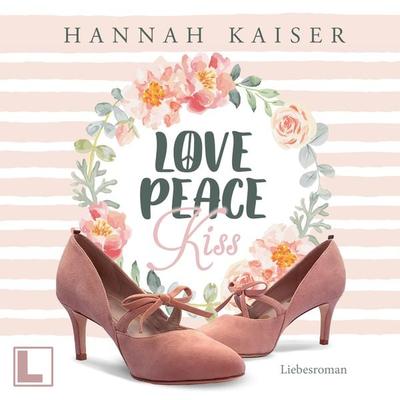 Love, Peace, Kiss - Hannah Kaiser, Audio, 4260158978446