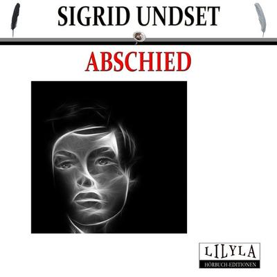 Abschied - Sigrid Undset, Audio, 9783959897402