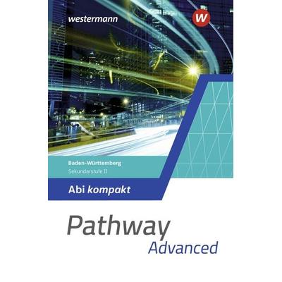Pathway Advanced - Kursstufe - Ausgabe Baden-Württemberg 2025, Taschenbuch von , Westermann Schulbuchverlag, 978-3-14-133283-4