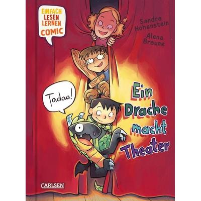 Erstleser Kindercomic: Ein Drache macht Theater, Gebundene Ausgabe von Sandra Hohenstein, Carlsen, 978-3-551-69149-1