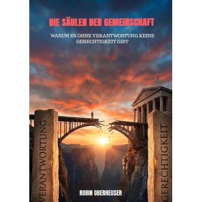 Die Säulen der Gemeinschaft:, Gebundene Ausgabe von Robin Oberheuser, Bookmundo, 978-94-038-6820-2
