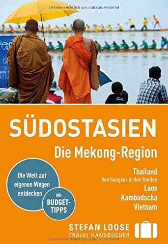 Renate Loose - Stefan Loose Reiseführer Südostasien, Die Mekong Region - Preis vom 13.10.2026 11:25:28 h