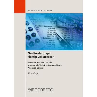 Geldforderungen richtig vollstrecken, Paperback von Susanne Kretschmer,Markus Heyner, Richard Boorberg Verlag, 978-3-415-07731-7