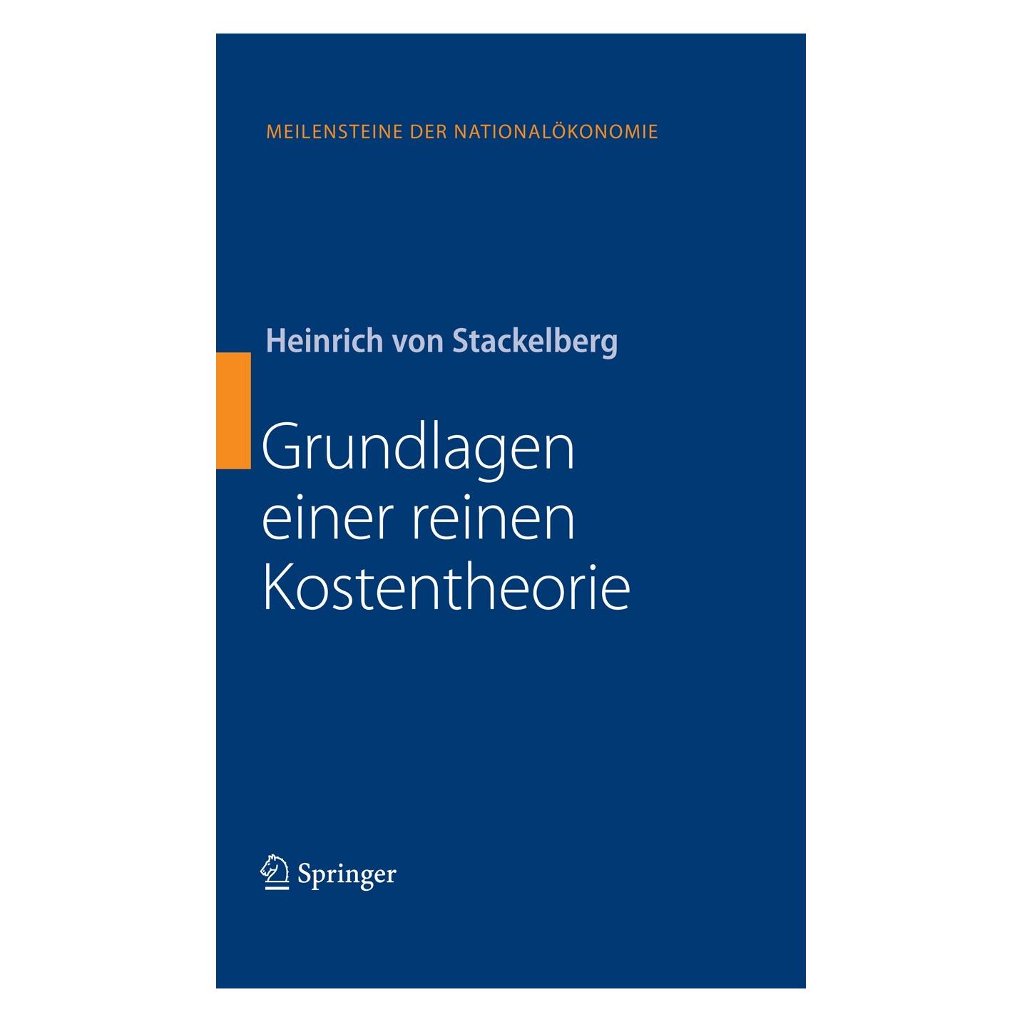 Springer Grundlagen einer reinen Kostentheorie (Deutsch, Hardcover, Heinrich Stackelberg) (9783540852704)