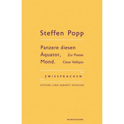 Panzere diesen Äquator, Mond, Taschenbuch von Steffen Popp, Das Wunderhorn, 978-3-88423-528-7