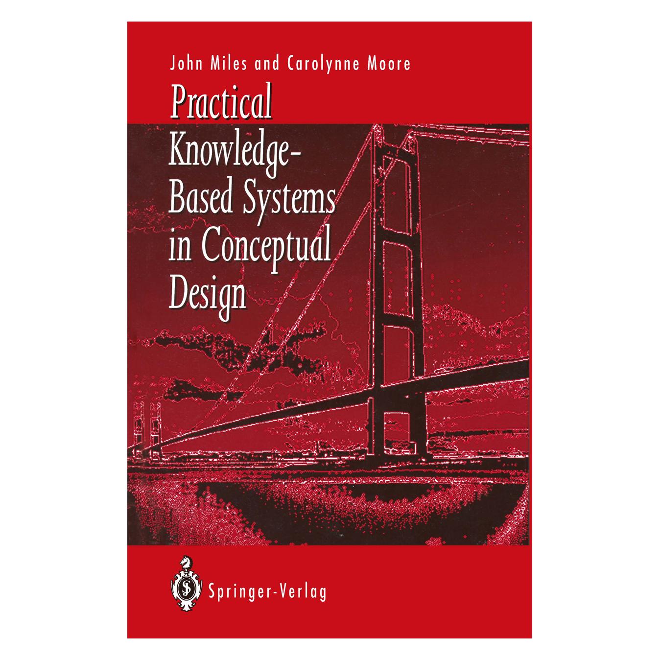 Springer Practical Knowledge-Based Systems in Conceptual Design (Englisch, Softcover, Carolynne J Moore, Carolynne J. Moore, John C Miles, John C. Miles) (55533756)