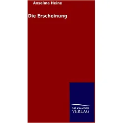 Die Erscheinung, Belletristik von Anselma Heine